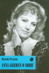 Anna German o sobie