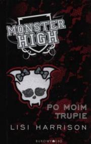 Monster High 4 Po moim trupie