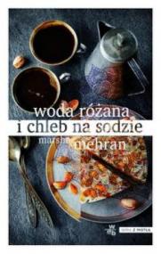 Woda różana i chleb na sodzie