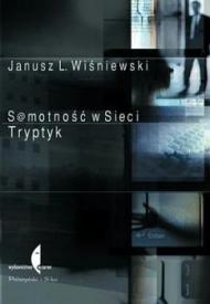 S@motność w sieci. Tryptyk.
