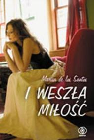 I weszła miłość