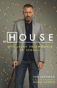 Dr House : oficjalny przewodnik po serialu