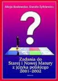 Zadania do Starej i Nowej Matury z języka polskiego 2001-2002
