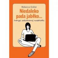 Niedaleko pada jabłko...