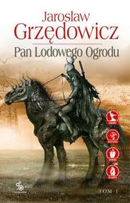 Pan Lodowego Ogrodu. T. 1