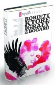 Kobiety, które igrały z bogami