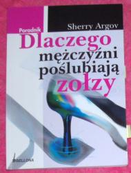 Dlaczego mężczyźni poślubiają zołzy
