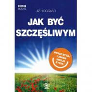 Jak być szczęśliwym