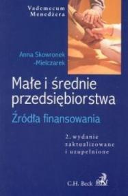 Małe i średnie przedsiębiorstwa : źródła finansowania