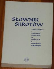 Słownik skrótów amerykańskich i brytyjskich używanych w medycynie i dziedzinach pokrewnych
