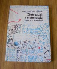 Zbiór zadań z matematyki dla klasy I i II szkół średnich