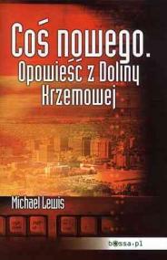 Coś nowego : opowieść z Doliny Krzemowej