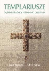 Templariusze : tajemni strażnicy tożsamości Chrystusa