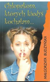 Chłopakom, których kiedyś kochałam...
