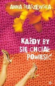 Każdy by się chciał powiesić