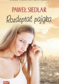 Rozdeptać pająka. T. 1 i T 2