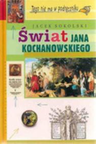Świat Jana Kochanowskiego